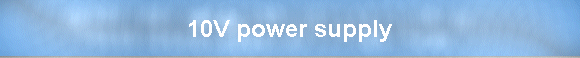 10V power supply