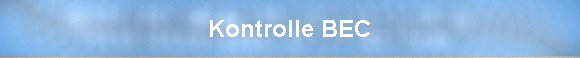 Kontrolle BEC