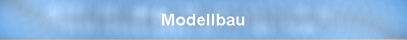 Modellbau